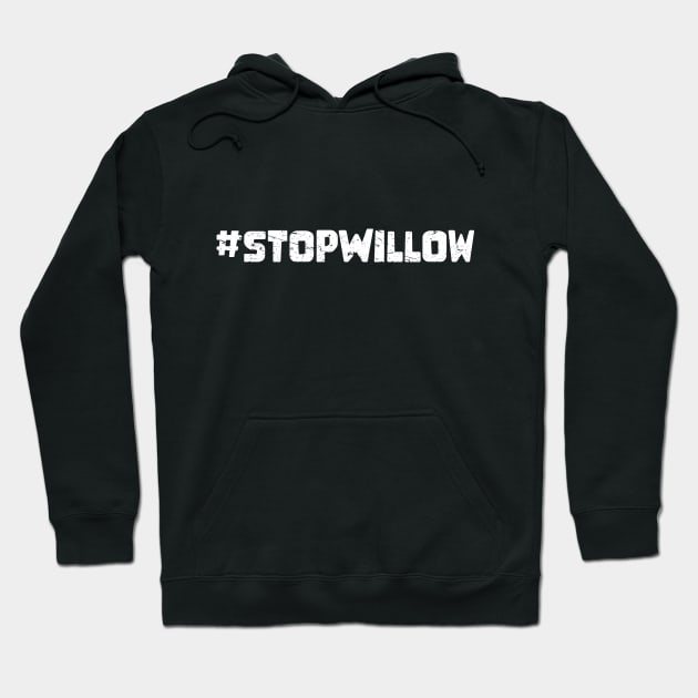 Protect Our Planet Preserve Future Stop Willow #StopWillow Hoodie by star trek fanart and more